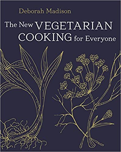 The New Vegetarian Cooking for Everyone by Deborah Madison
