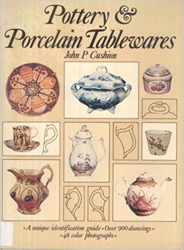 Pottery & Porcelain Tablewares by John P. Cushion