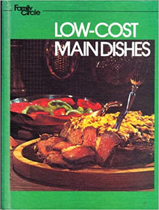 Low-Cost Main Dishes by Family Circle
