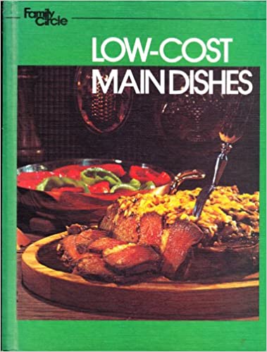 Low-Cost Main Dishes by Family Circle