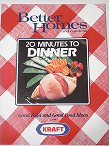Better Homes and Gardens 20 Minutes to Dinner by Gerald M. Knox