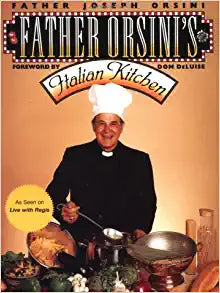 Father Orsini's Italian Kitchen by Father Joe Orsini