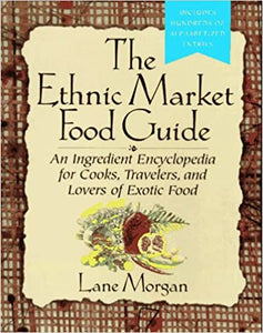 The Ethnic market food guide by Lane Morgan