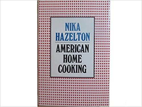 American Home Cooking by Nika Hazelton