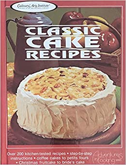 Classic Cake Recipes by the Culinary Arts Institute
