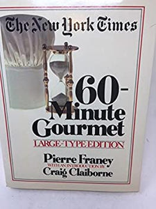 The New York Times 60-Minute Gourmet Large-Type Edition by Pierre Franey