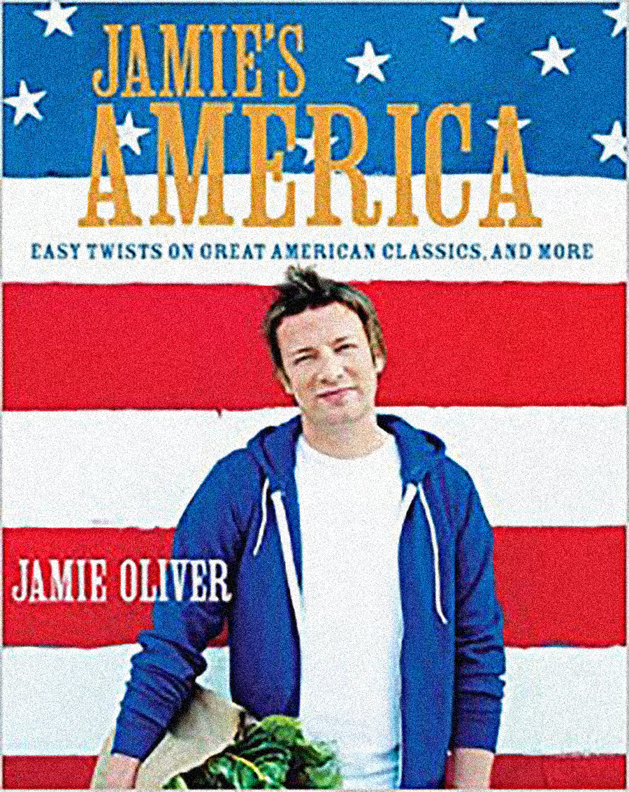 Jamie's America Easy Twists on Great American Classics and More by Jamie Oliver