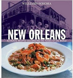 Williams-Sonoma Foods of the World New Orleans by Constance Snow