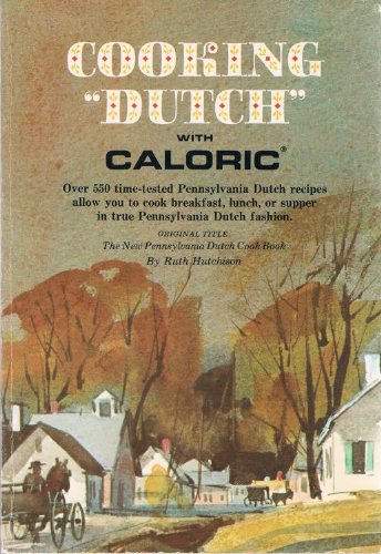 Cooking Dutch with Caloric by Ruth Hutchison
