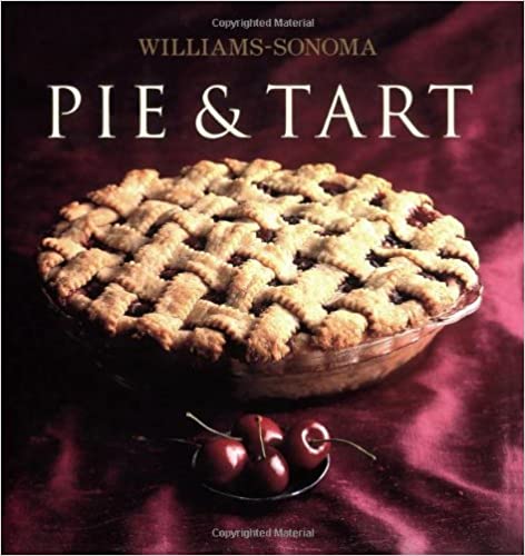 Williams-Sonoma Collection: Pie & Tart by Carolyn Beth Weil