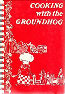 Cooking with the Groundhog by by Elaine Kahn Light (Editor) and Ruth B. Hamill (Editor),
