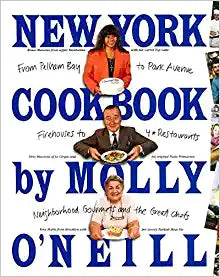 New York Cookbook From Pelham Bay to Park Avenue Firehouses to Four Star Restaurants  by Molly ONeill