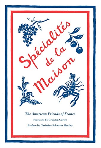 Specialities de la Maison New Edition Compiled by the American Friends of France