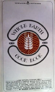 Whole Earth Cook Book by Sharon Cadwallader and Judi Ohr