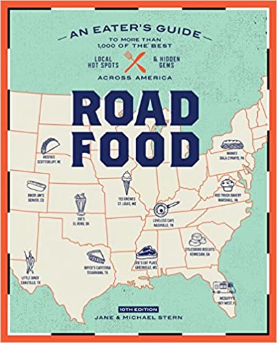 Roadfood, 10th Edition: An Eater's Guide to More Than 1,000 of the Best Local Hot Spots and Hidden Gems Across America by Jane & Michael Stern