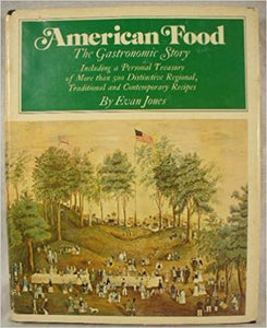American food: The gastronomic story by Evan Jones