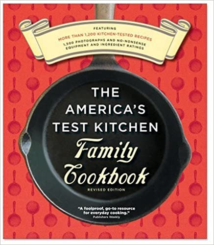 The America's Test Kitchen Family Cookbook by America's Test Kitchen