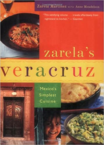 Zarela's Veracruz: Mexico's Simplest Cuisine by Zarela Martinez