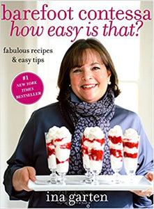 Barefoot Contessa How Easy is That? by Ina Garten