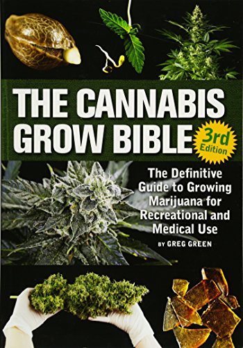 The Cannabis Grow Bible 3rd Edition by Greg Green