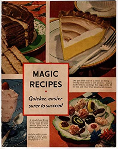 Magic Recipes Quicker, Easier, Surer to Succeed by Borden Eagle Brand