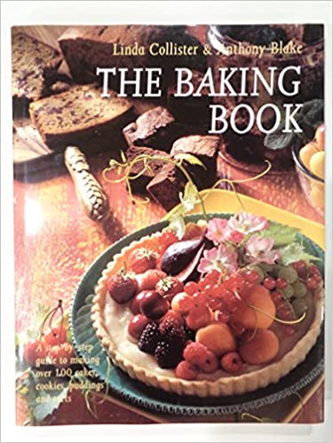 The Baking Book by Linda Collister and Anthony Blake