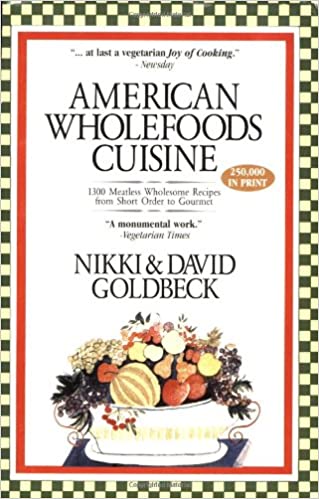 American Wholefoods Cuisine by Nikki and David Goldbeck