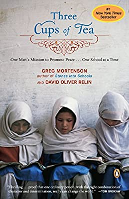 Three Cups of Tea (One Man's Mission) by Greg Mortenson and David Oliver Relin