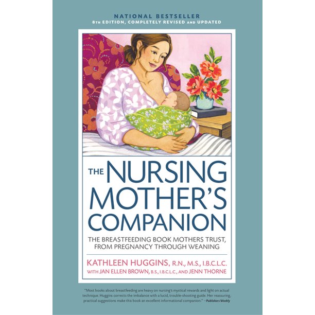 The Nursing Mother's Companion by Kathleen Huggins with Jan Ellen Brown and JennThorne