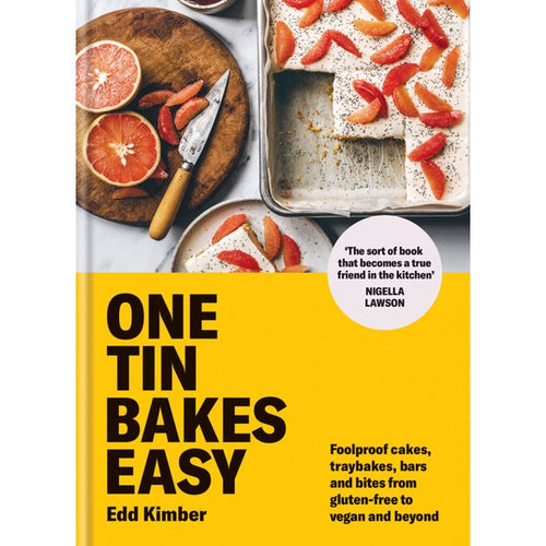 One Tin Bakes Easy: Foolproof cakes, traybakes, bars and bites from gluten-free to vegan and beyond