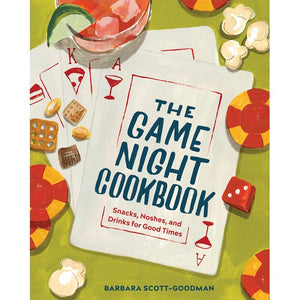 The Game Night Cookbook by Barbara Scott-Goodman