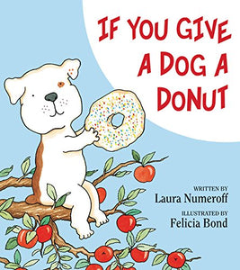 If You Give A Dog A Donut by Laura Numeroff
