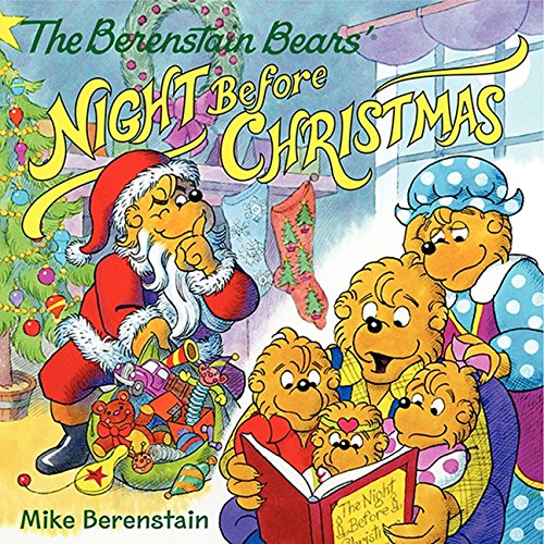 Berenstain Bears  Night Before Christmas by Mike Berenstain