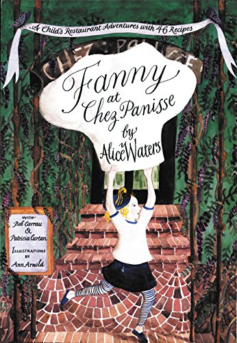 Fanny at Chez Panisse by Alice Waters