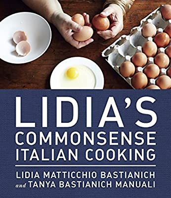 Lidia's Commonsense Italian Cooking by Lidia Matticchio Bastianich