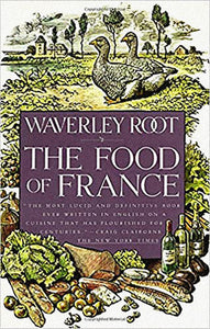 The Food of France by Waverley Root