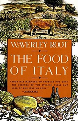 The Food of Italy by Waverley Root