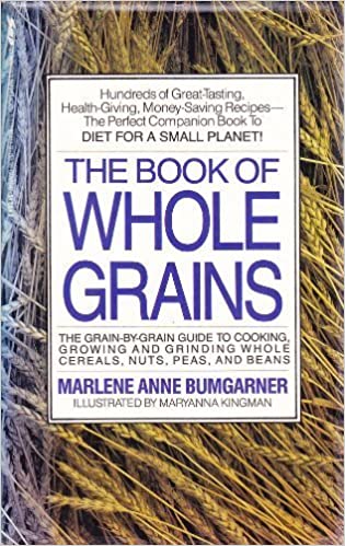 The Book of Whole Grains by Marlene Anne Bumgarner