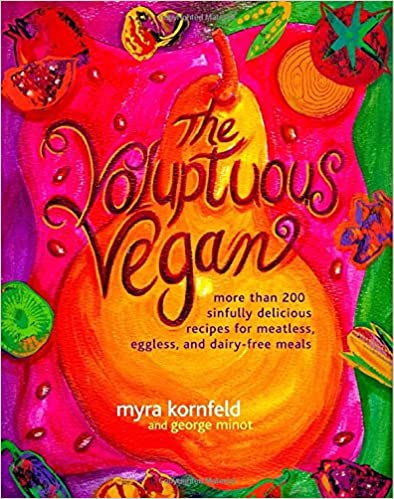 The Voluptuous Vegan by Myra Kornfeld