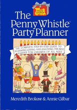 The Penny Whistle Party Planner by Meredith Brokaw &  Annie Gilbar