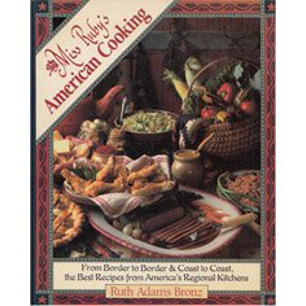 Miss Ruby's American Cooking by  Ruth Adams Bronz