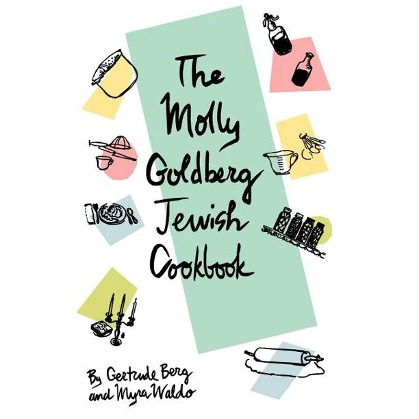 The Molly Goldberg Jewish Cookbook by  Gertrude Berg
