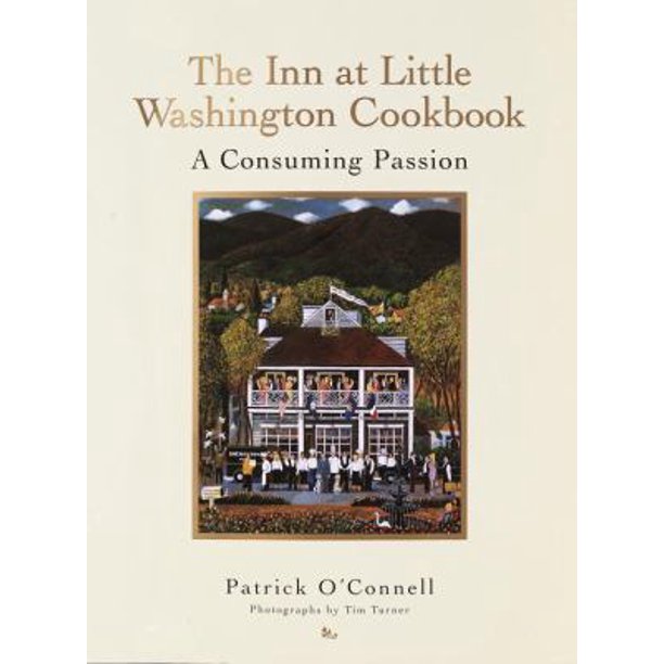 The Inn at Little Washington Cookbook by Patrick O'Connell
