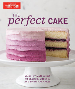 The Perfect Cake by America's Test Kitchen
