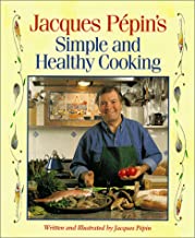 Jacques Pepin's Simple and Healthy Cooking by Jacques Pepin