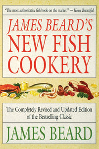 James Beard's New Fish Cookery by James Beard