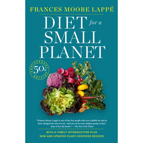 Diet For a Small Planet Revised by Frances Moore Lappe