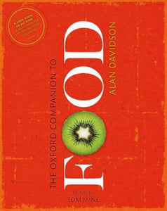 The Oxford Companion to Food Third Edition by Alan Davidson