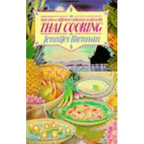 Thai Cooking by Jennifer Brennan