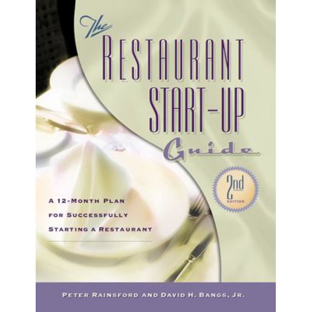 The Restaurant Start-Up Guide by Peter Rainsford and David H. Bangs Jr.